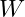 W