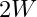 2W