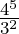 \frac{4^5}{3^2}