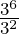 \frac{3^6}{3^2}