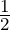 \frac{1}{2}