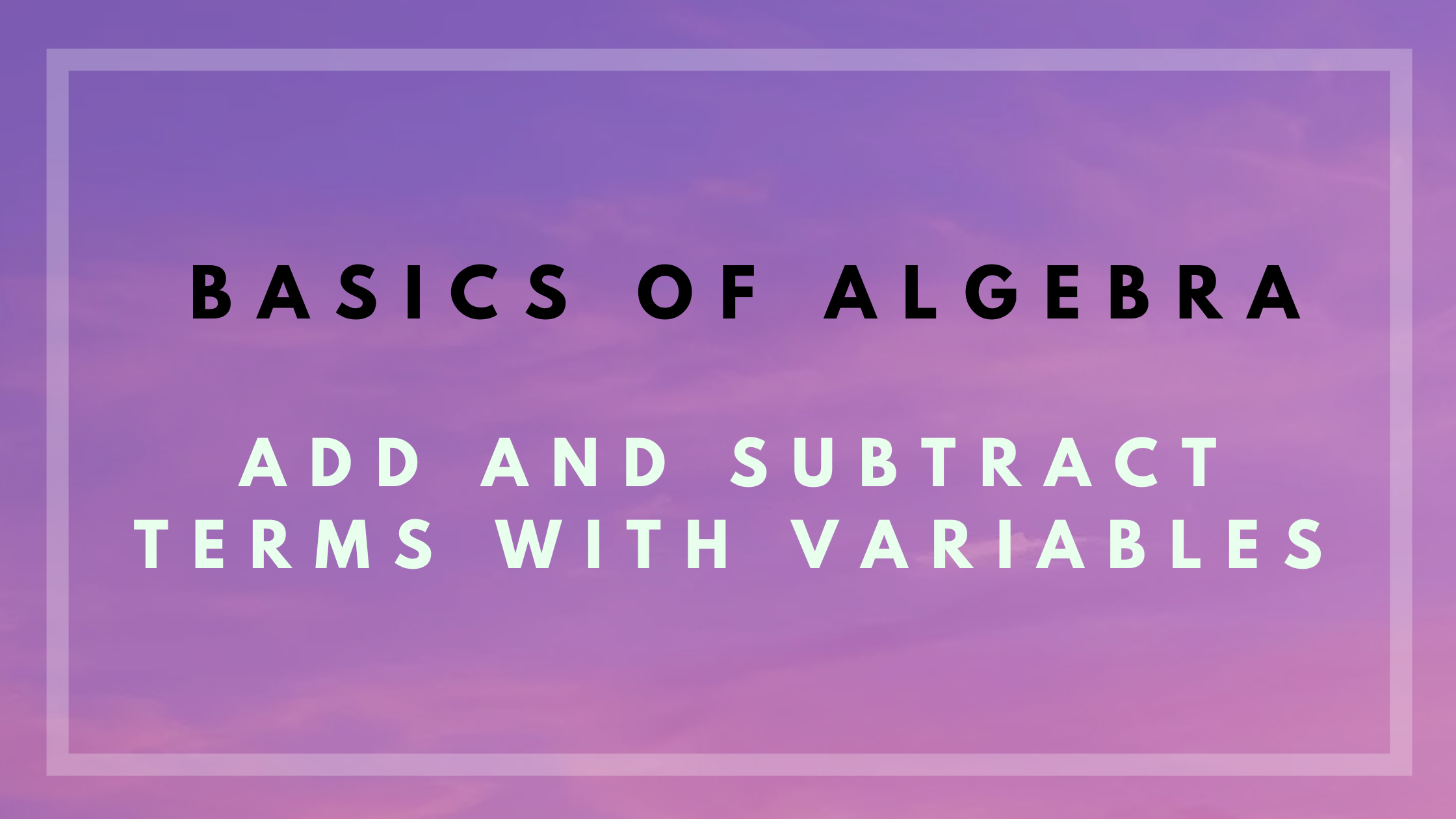 How to Add and Subtract Terms with variables - MathCity