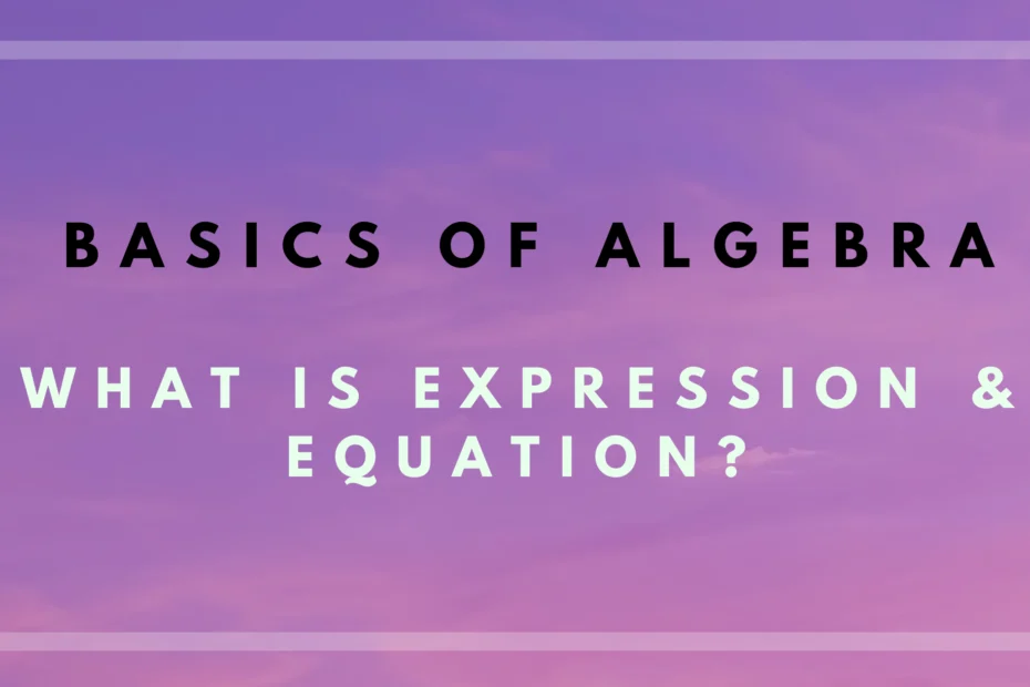 Learn everything about expressions and equations in algebra with our comprehensive guide. Perfect for beginners and students.